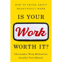 Is Your Work Worth It By Christopher Wong Michaelson