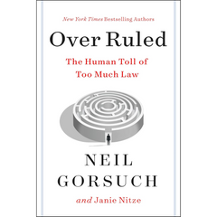 Over Ruled By Neil Gorsuch