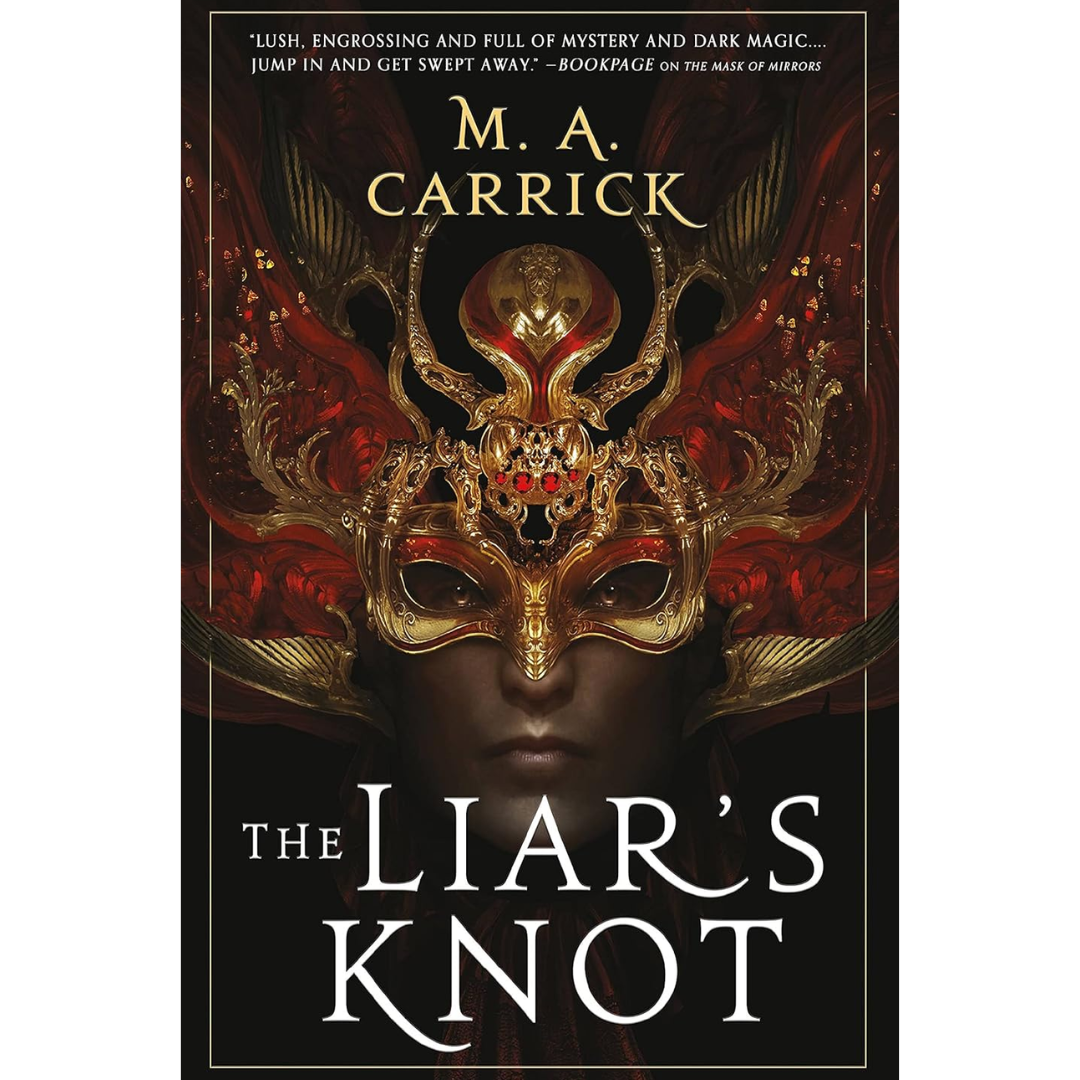 The Liar's Knot By M. A. Carrick