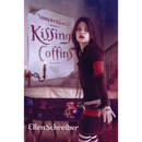 Kissing Coffins By Ellen Schreiber