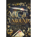 Magic Unbound By TJ Green