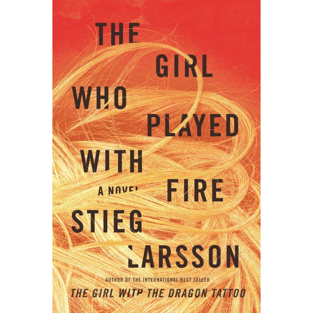 The Girl Who Played With Fire By Stieg Larsson