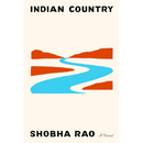 Indian Country By Shobha Rao