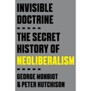 Invisible Doctrine By George Monbiot