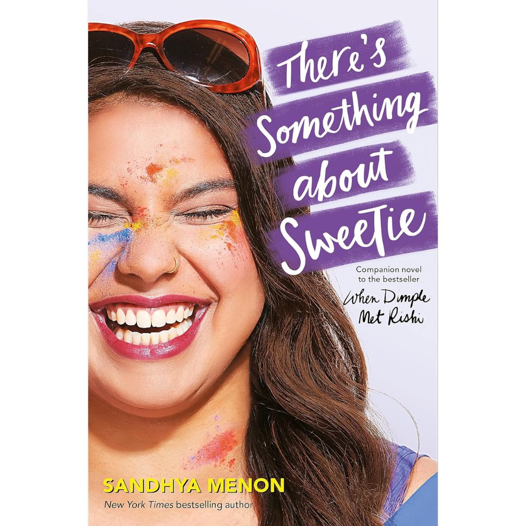 There's Something About Sweetie By Sandhya Menon