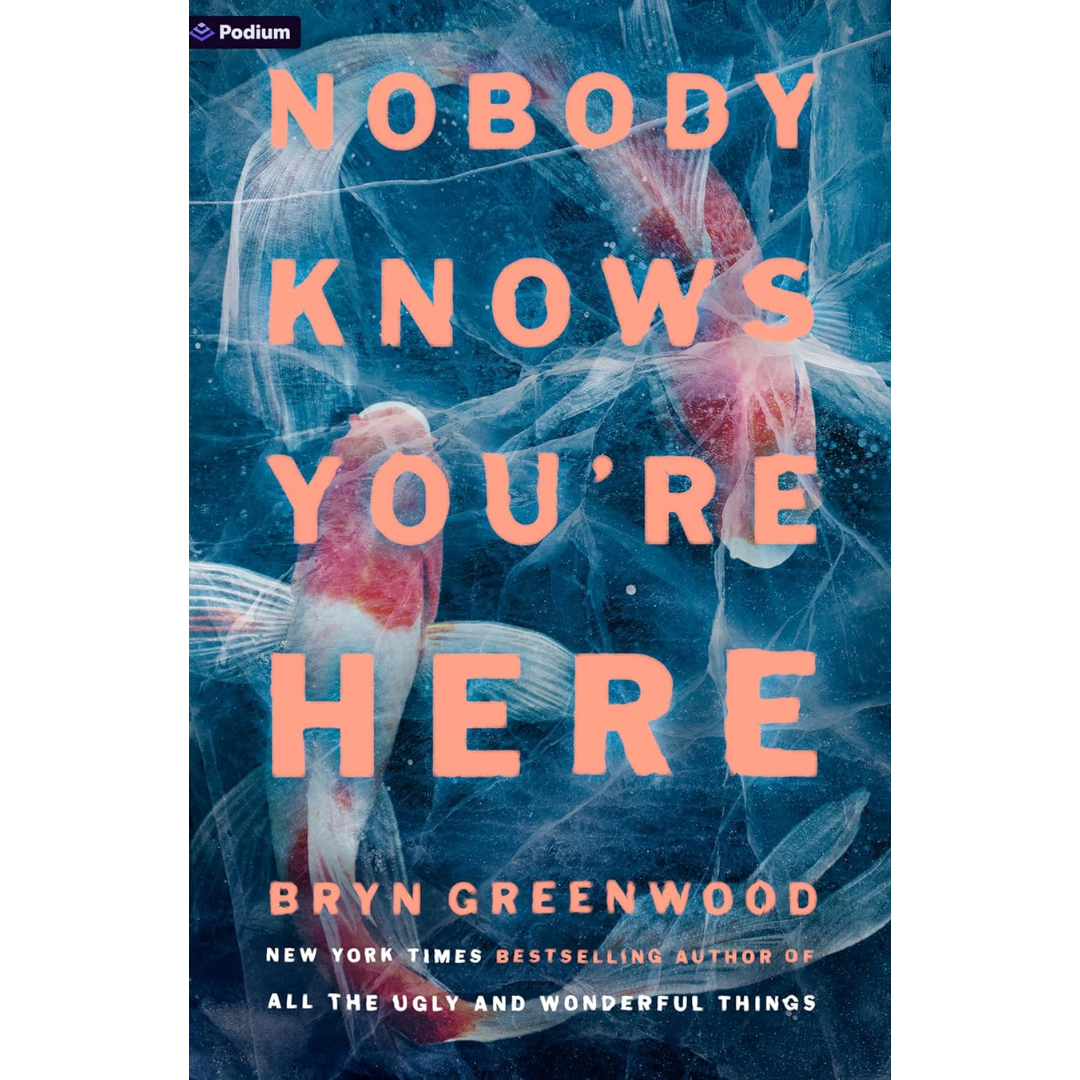 Nobody Knows You're Here By Bryn Greenwood