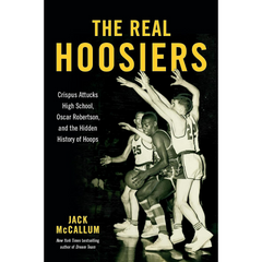 The Real Hoosiers By Jack McCallum