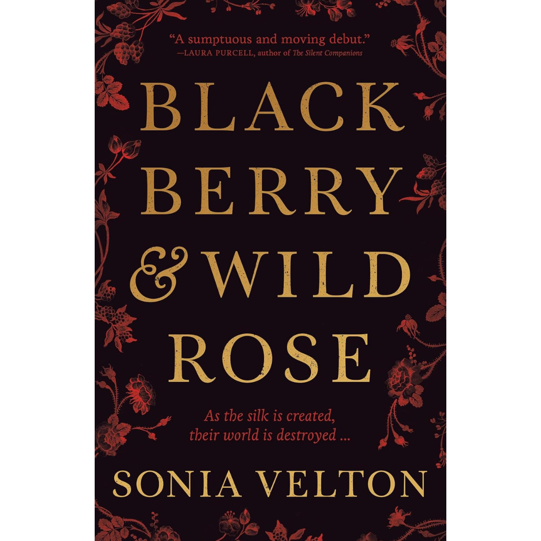 Blackberry & Wild Rose By Sonia Velton