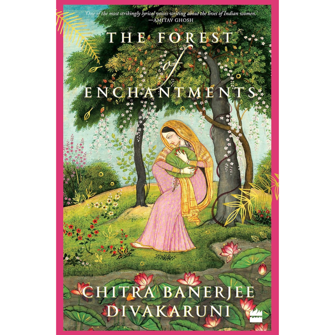 The Forest of Enchantments By Chitra Banerjee Divakaruni