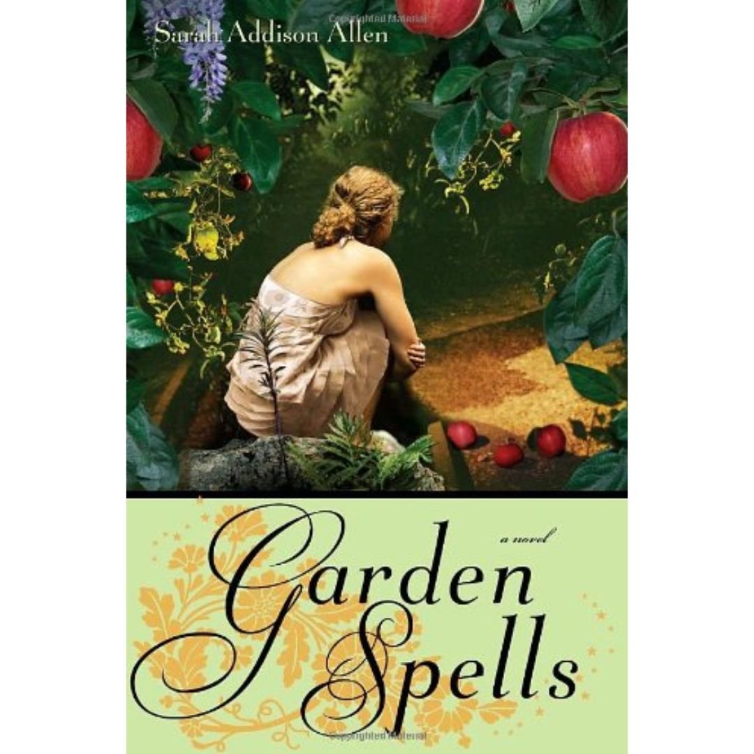 Garden Spells By Sarah Addison Allen