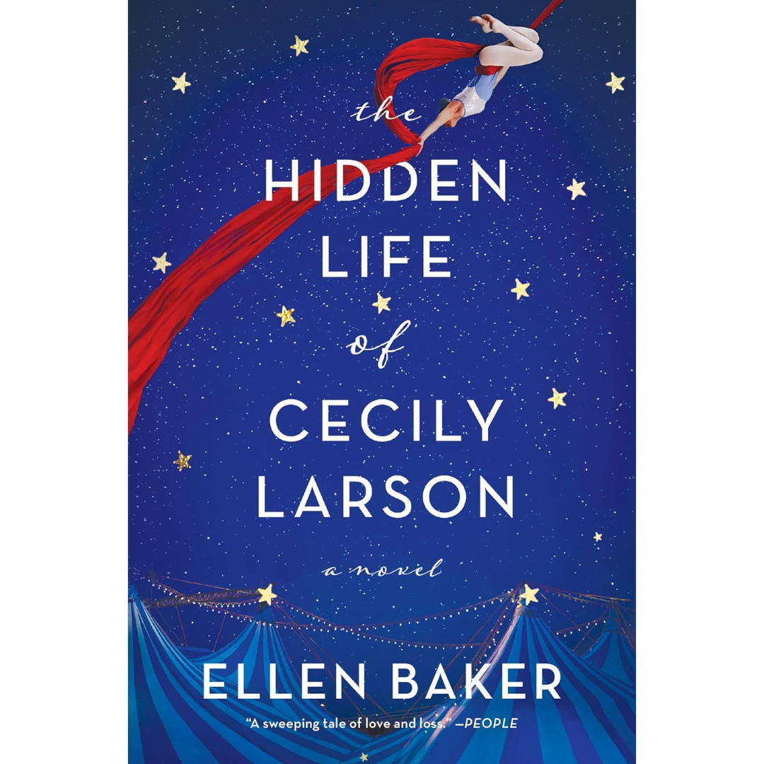 The Hidden Life of Cecily Larson By Ellen Baker