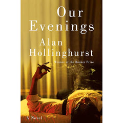 Our Evenings By Alan Hollinghurst