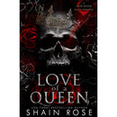 Love of a Queen By Shain Rose