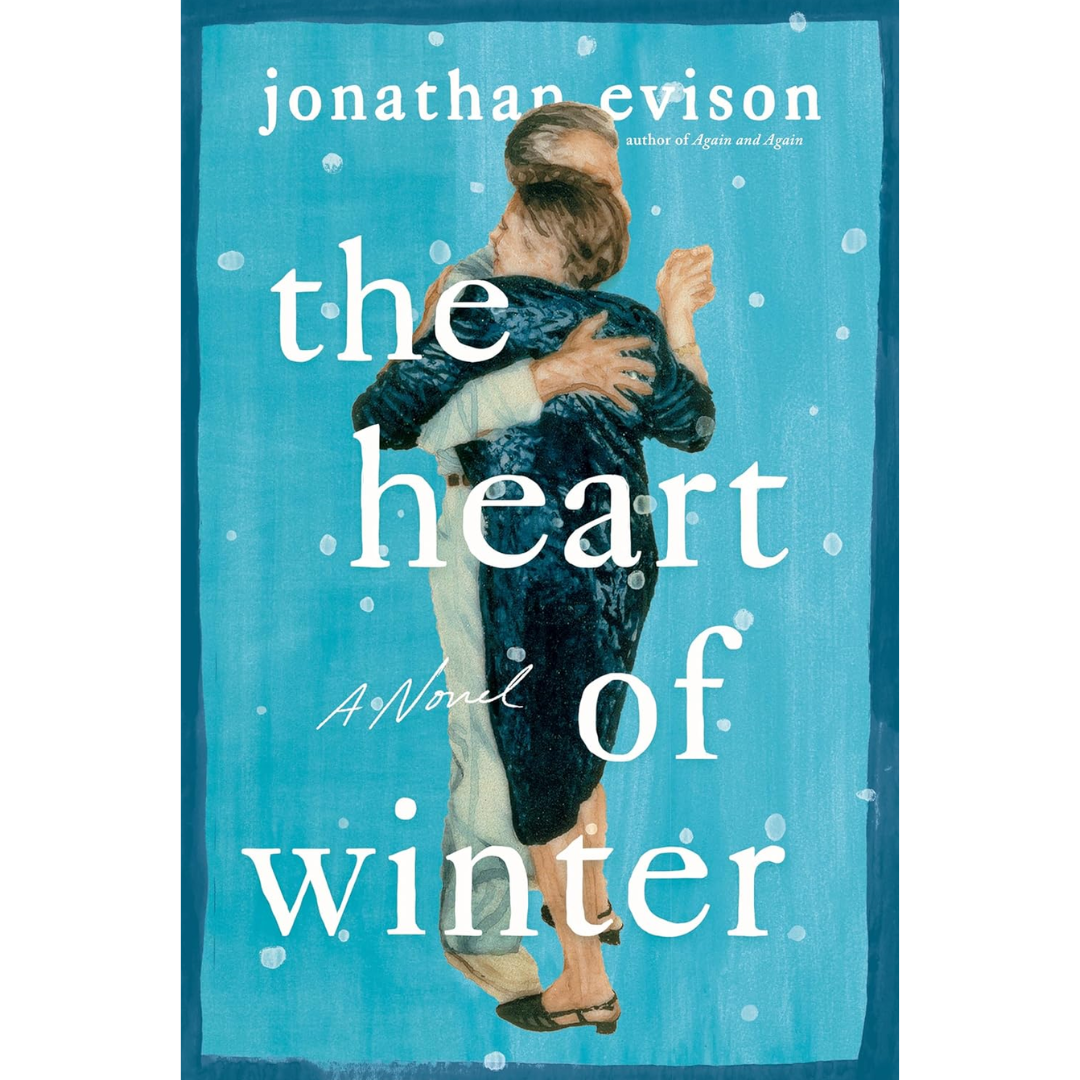 The Heart of Winter By Jonathan Evison