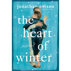 The Heart of Winter By Jonathan Evison