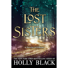 The Lost Sisters By Holly Black