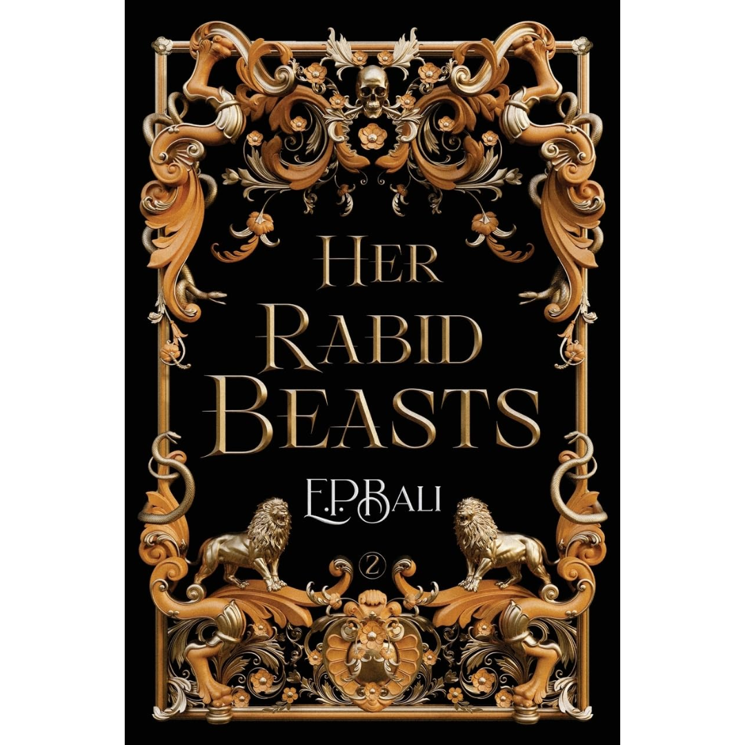 Her Rabid Beasts By E.P. Bali