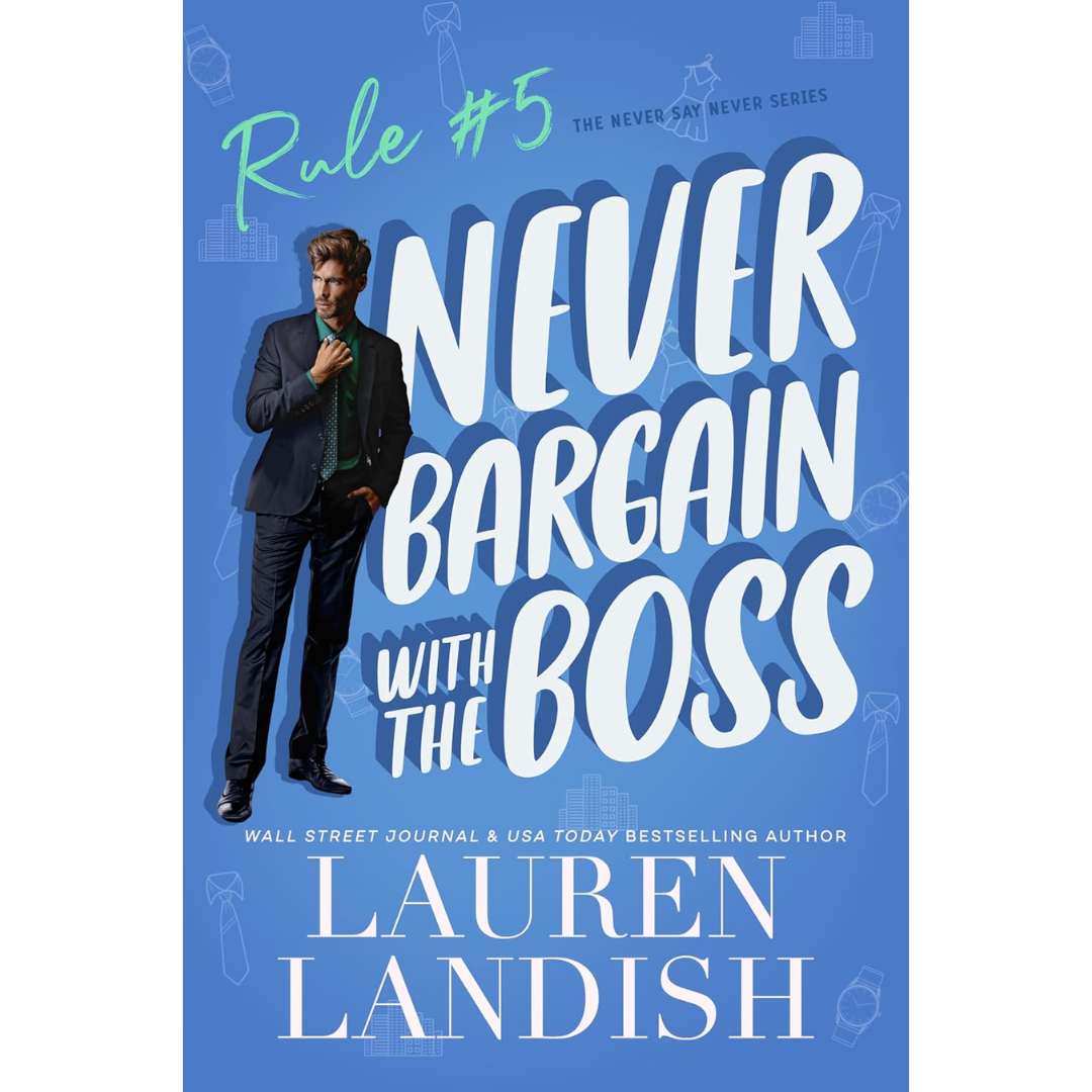 Never Bargain with the Boss By Lauren Landish
