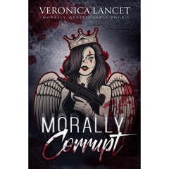 Morally Corrupt By Veronica Lancet
