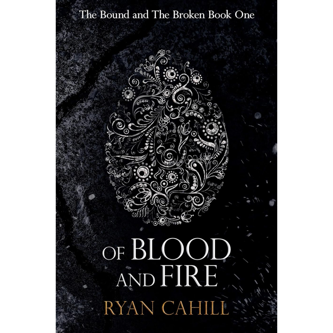 Of Blood and Fire By Ryan Cahill