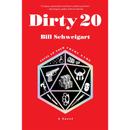 Dirty 20 By Bill Schweigart