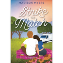 Strike the Match by Madison Myers