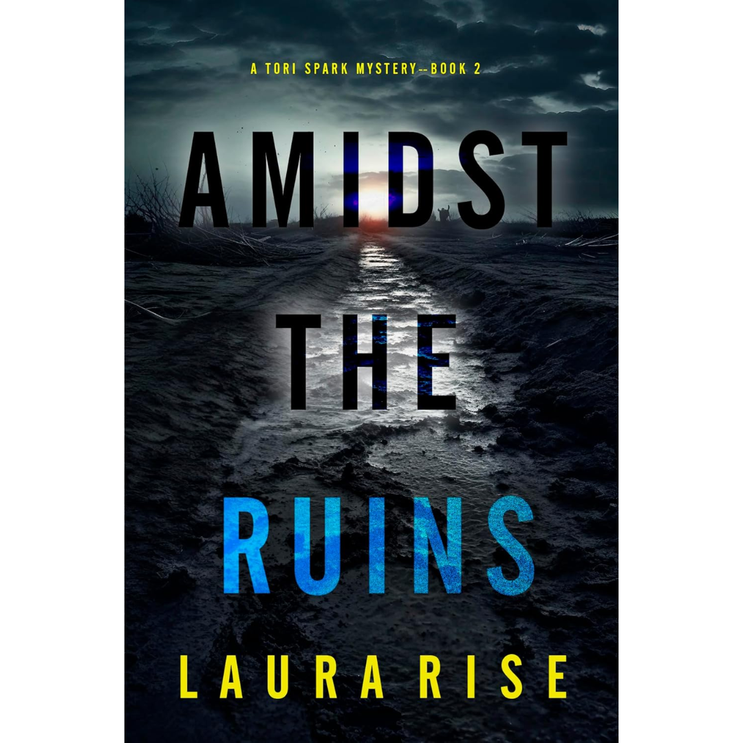 Amidst the Ruins By Laura Rise