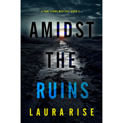 Amidst the Ruins By Laura Rise