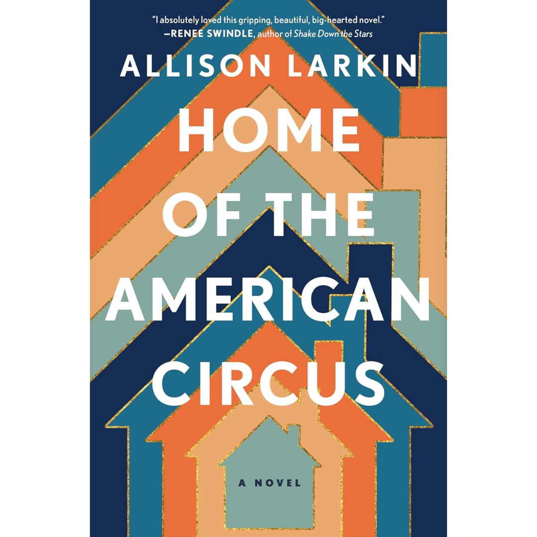 Home of the American Circus By Allison Larkin
