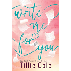 Write me for you By Tillie Cole
