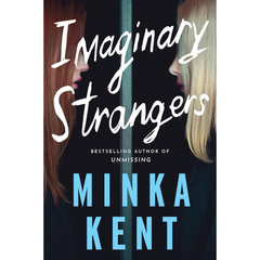 Imaginary Strangers By Minka Kent