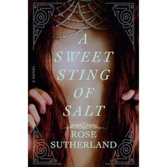 A Sweet Sting of Salt By Rose Sutherland