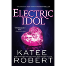 Electric Idol By Katee Rober