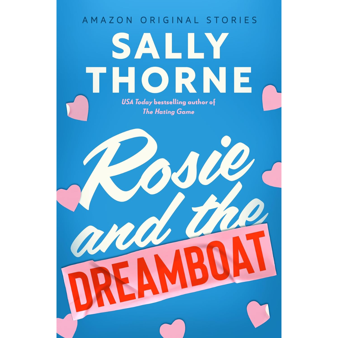 Rosie and the Dreamboat By Sally Thorne