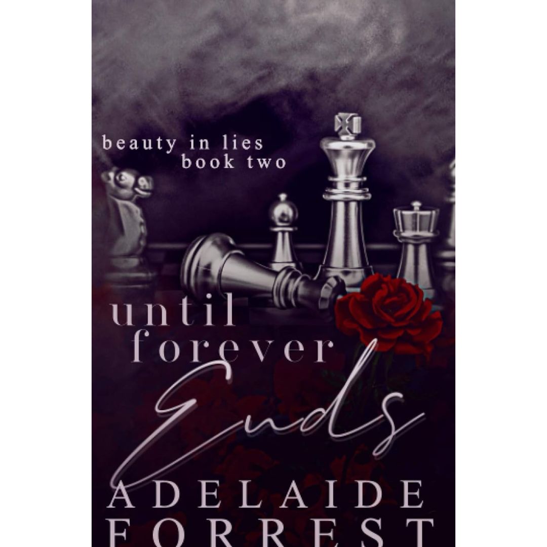 Until Forever Ends By Adelaide Forrest