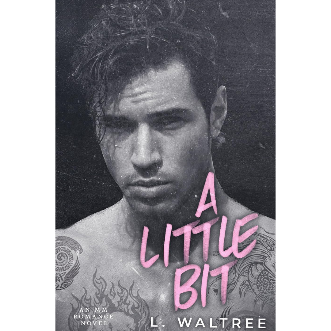 A Little Bit By L. Waltree