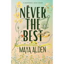 Never The Best By Maya Alden