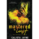Mastered by Lust By Calista Jayne