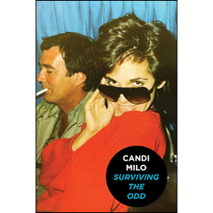 Surviving the Odd: The Fine Line Between Laughter and Lithium By Candi Milo