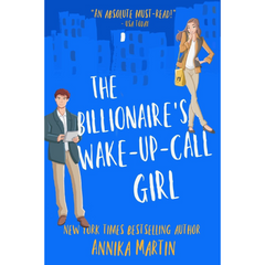 The Billionaire's Wake up call Girl By Annika Martin