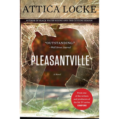 Pleasantville By Attica Locke