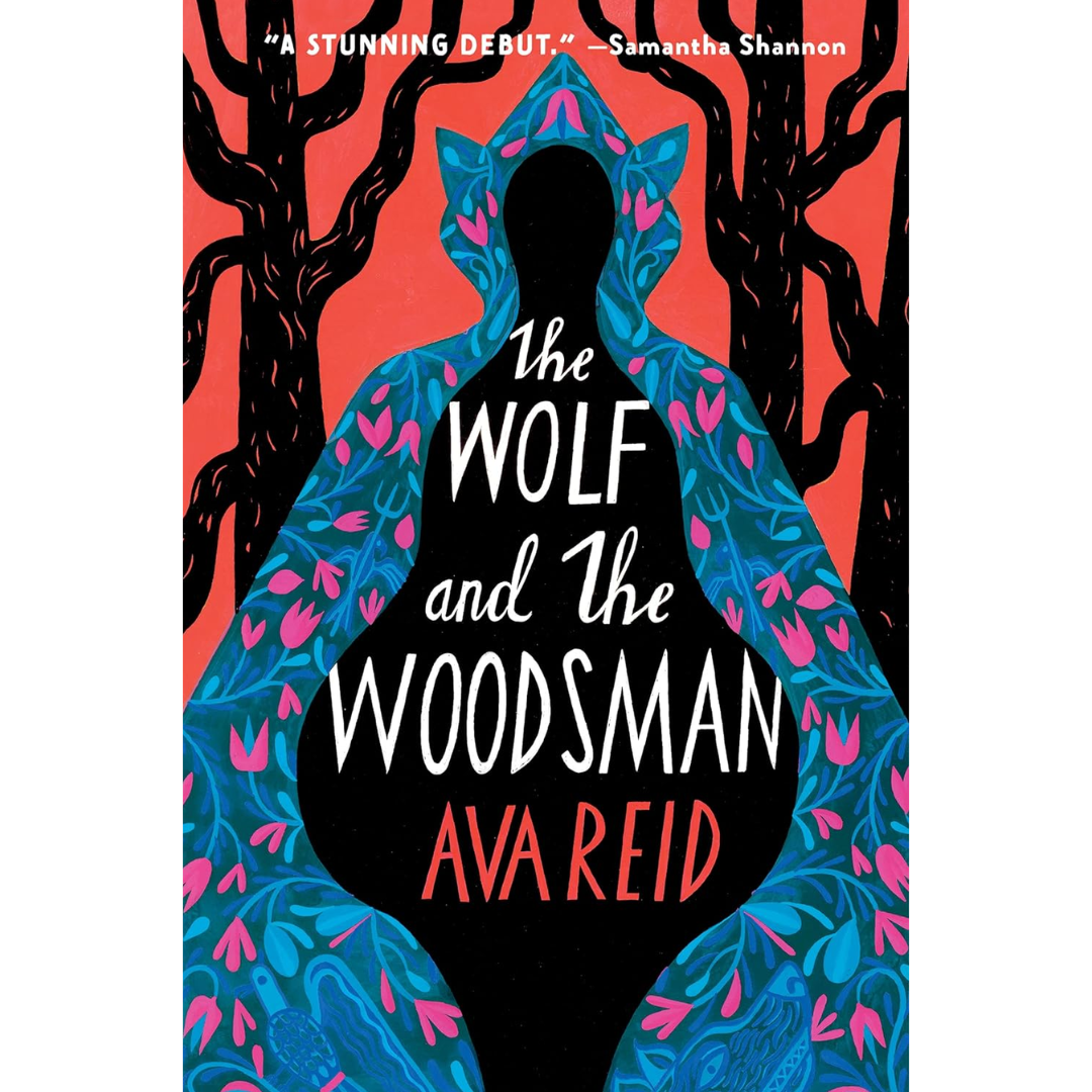 The Wolf and the Woodsman By Ava Reid