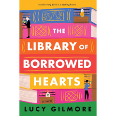 The Library of Borrowed Hearts By Lucy Gilmore
