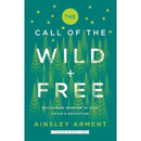 The Call of the Wild and Free By Ainsley Arment