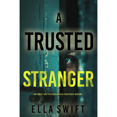 A Trusted Stranger By Ella Swift