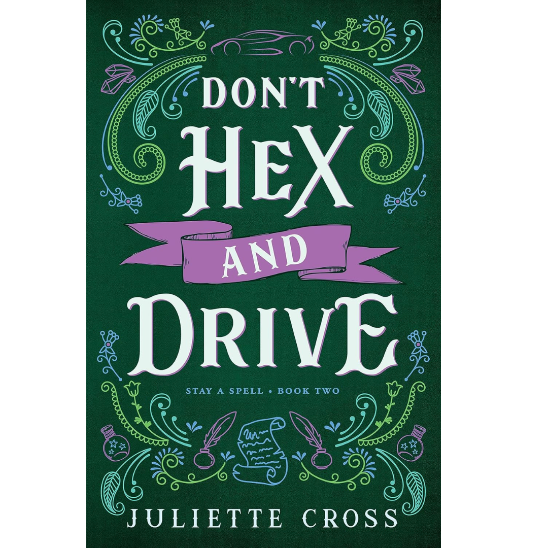 Don't Hex and Drive By Juliette Cross