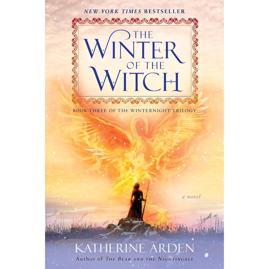 The Winter of the Witch By Katherine Arden