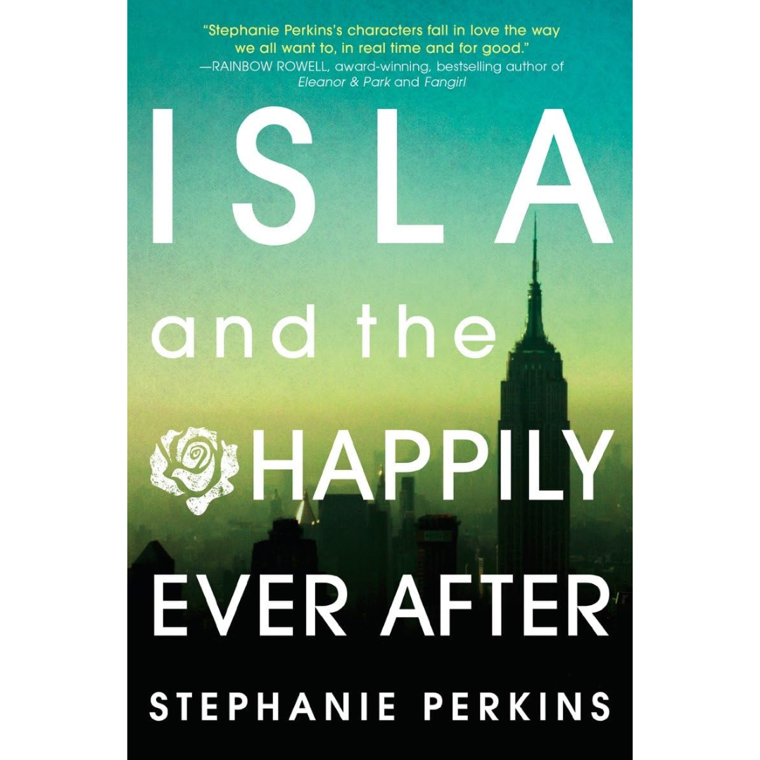 Isla and the Happily Ever After By Stephanie Perkins