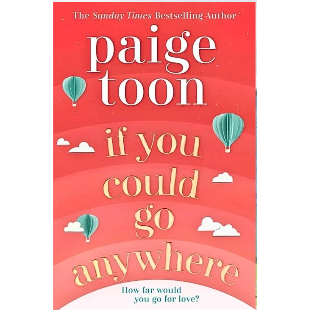 If You Could Go Anywhere By Paige Toon