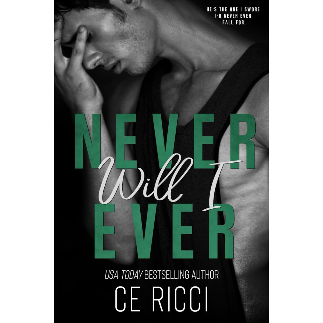 Never Will I Ever By C.E. Ricci
